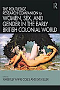 Routledge Companion to Women, Sex, and Gender in the Early British Colonial World