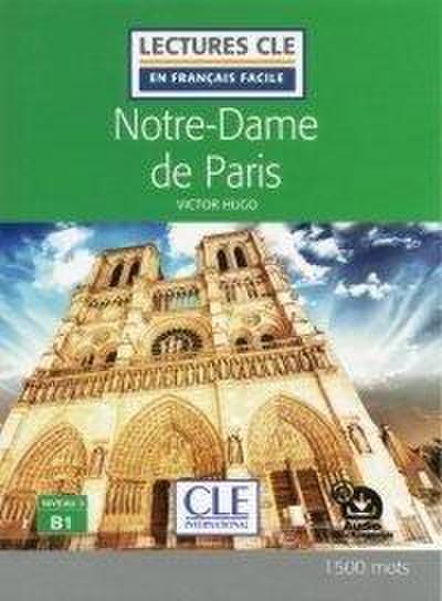 Notre-Dame de Paris - Niveau 3/B1 - Lecture CLE en francais facile + Audio