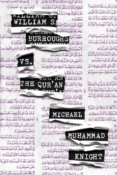 William S. Burroughs vs. The Qur’an