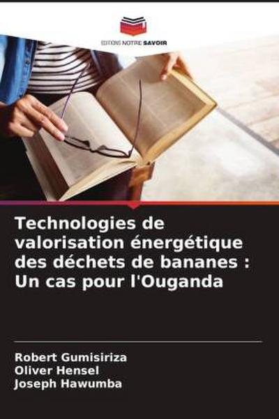 Technologies de valorisation énergétique des déchets de bananes : Un cas pour l’Ouganda