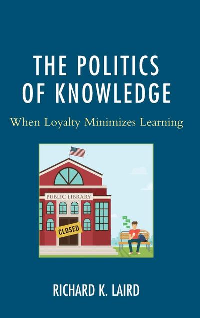 Laird, R: Politics of Knowledge