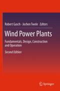 Wind Power Plants: Fundamentals, Design, Construction and Operation