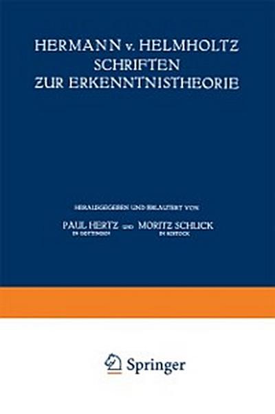 Hermann v. Helmholtz Schriften zur Erkenntnistheorie