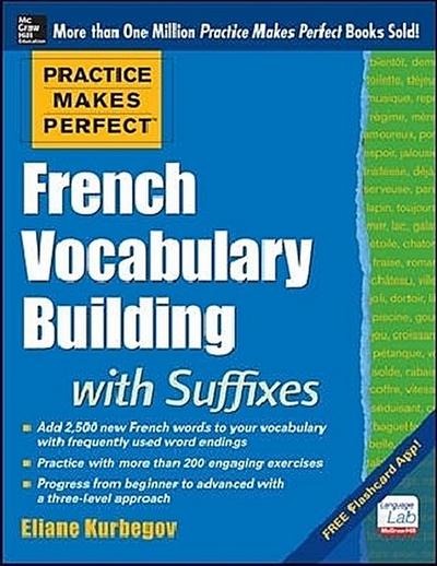 Practice Makes Perfect French Vocabulary Building with Suffixes and Prefixes