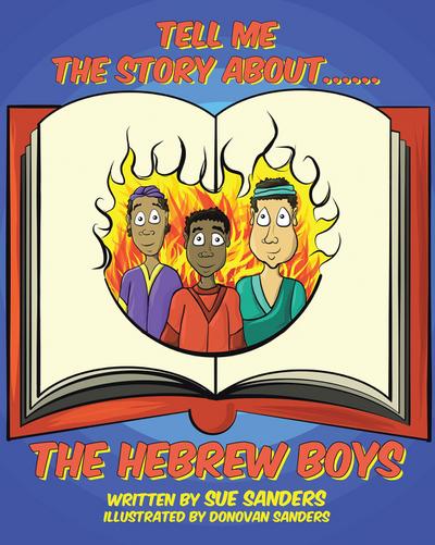 Tell Me The Story About..... The Hebrew Boys
