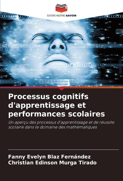 Processus cognitifs d’apprentissage et performances scolaires