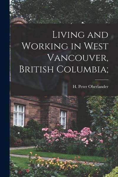 Living and Working in West Vancouver, British Columbia;