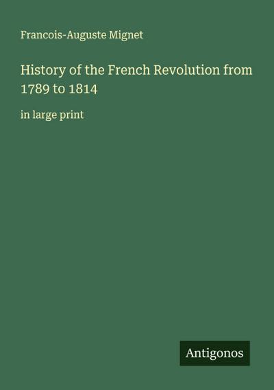 History of the French Revolution from 1789 to 1814