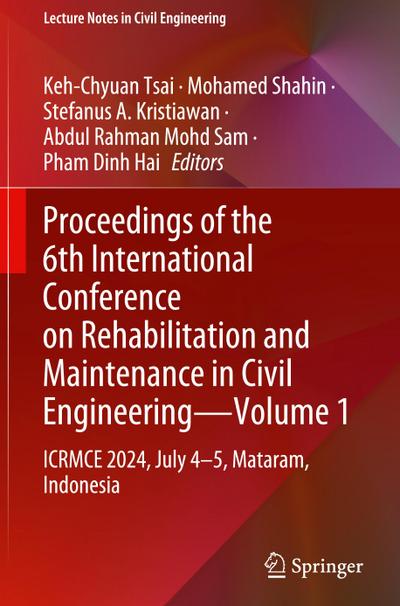 Proceedings of the 6th International Conference on Rehabilitation and Maintenance in Civil Engineering-Volume 1