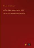 Die Tell-Sage zu dem Jahre 1230