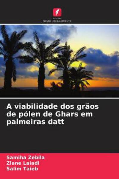 A viabilidade dos grãos de pólen de Ghars em palmeiras datt
