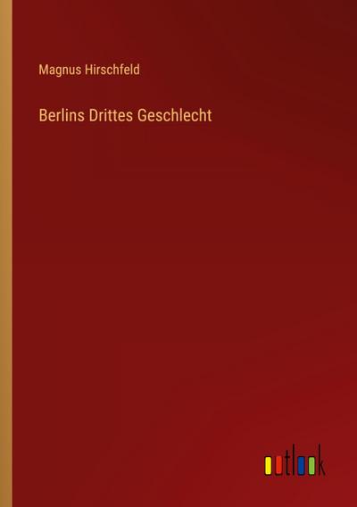Berlins Drittes Geschlecht