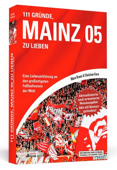 111 Gründe, Mainz 05 zu lieben - Erweiterte Neuausgabe mit 11 Bonusgründen!