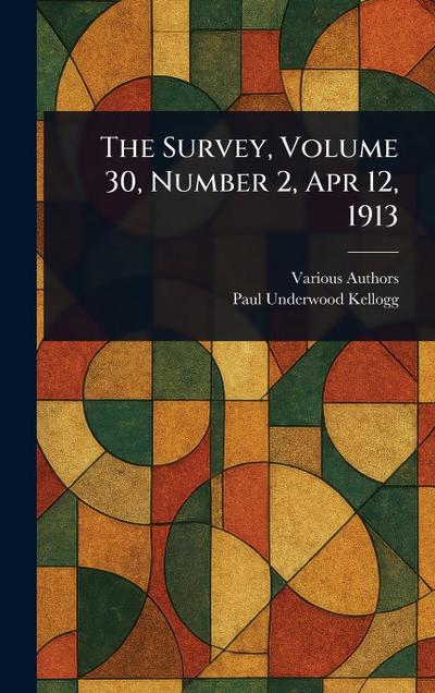 The Survey, Volume 30, Number 2, Apr 12, 1913