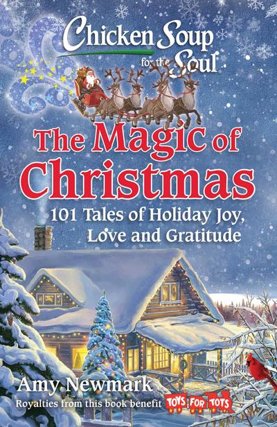 Newmark, A: Chicken Soup for the Soul: The Magic of Christma