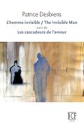 L’Homme invisible / The Invisible Man suivi de Les cascadeurs de l’amour