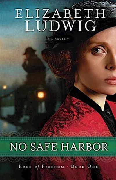 No Safe Harbor (Edge of Freedom Book #1)