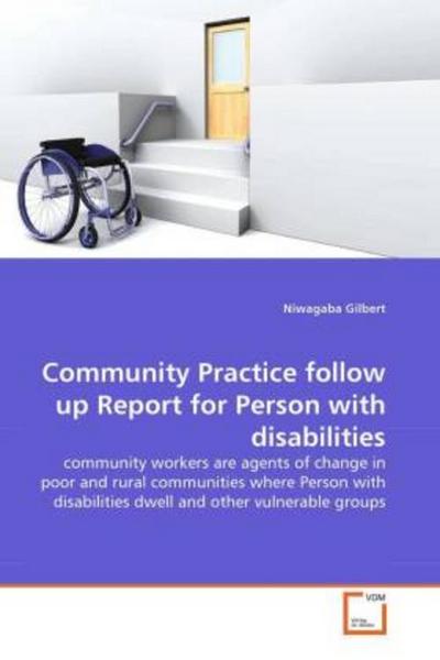 Community Practice follow up Report for Person with disabilities - Niwagaba Gilbert