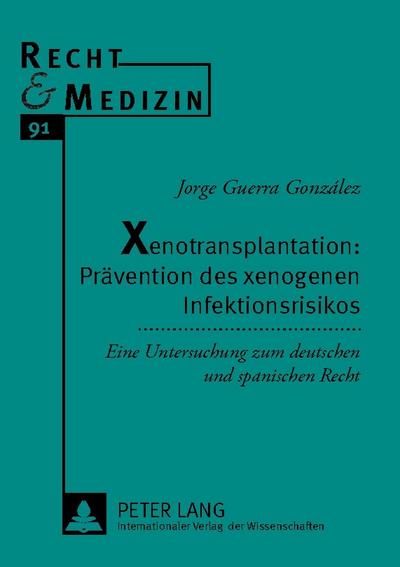 Xenotransplantation: Prävention des xenogenen Infektionsrisikos