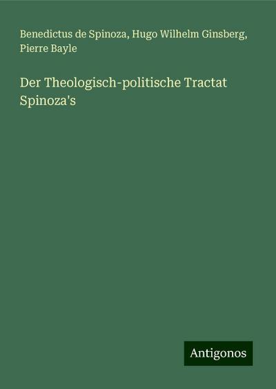 Der Theologisch-politische Tractat Spinoza’s