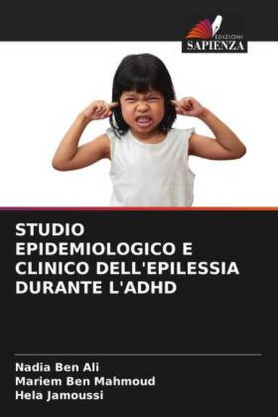STUDIO EPIDEMIOLOGICO E CLINICO DELL’EPILESSIA DURANTE L’ADHD