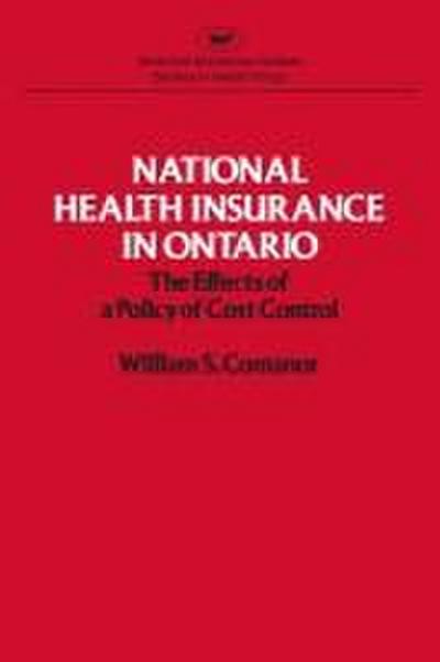 National Health Insurance in Ontario: The Effects of a Policy of Cost Control