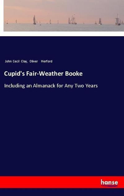 Cupid’s Fair-Weather Booke