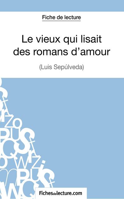 Le vieux qui lisait des romans d’amour de Luis Sepúlveda (Fiche de lecture)