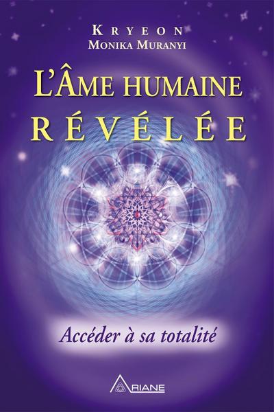 L’Ame humaine revelee