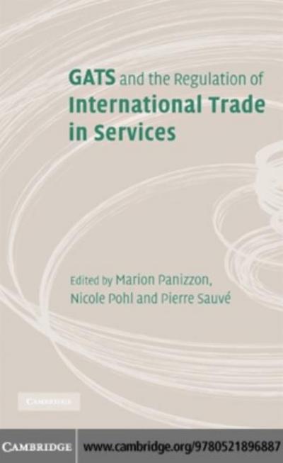 GATS and the Regulation of International Trade in Services