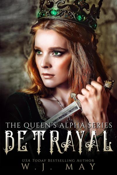 Betrayal (The Queen’s Alpha Series, #11)