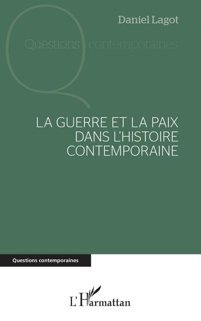 La guerre et la paix dans l’histoire contemporaine