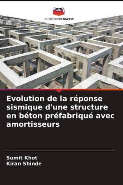 Evolution de la réponse sismique d’une structure en béton préfabriqué avec amortisseurs