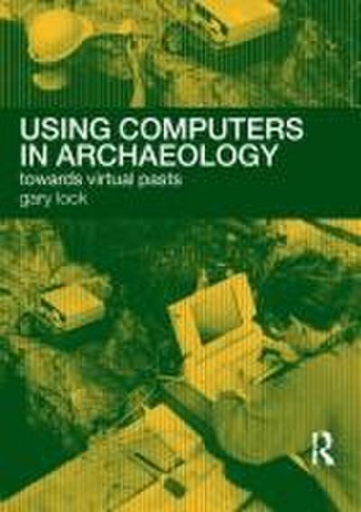 Using Computers in Archaeology
