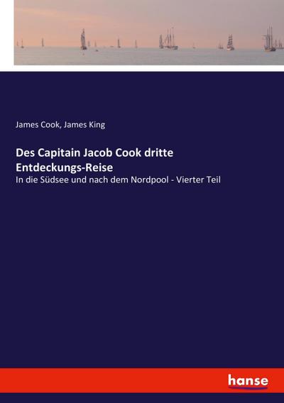 Des Capitain Jacob Cook dritte Entdeckungs-Reise