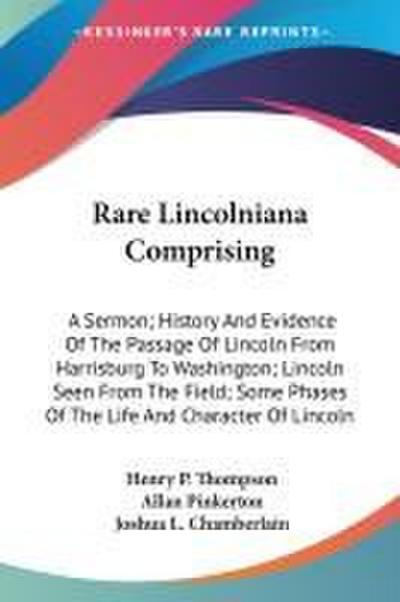 Rare Lincolniana Comprising