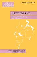 Letting Go - Caring for the Dying and Bereaved