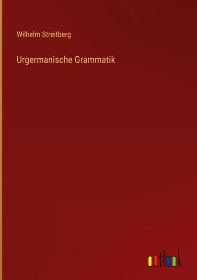 Urgermanische Grammatik