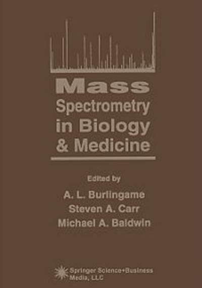 Mass Spectrometry in Biology & Medicine