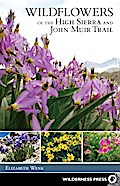 Wildflowers of the High Sierra and John Muir Trail