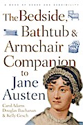 The Bedside, Bathtub & Armchair Companion to Jane Austen