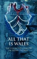 All That Is Wales