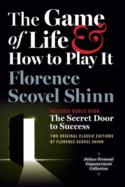 The Game of Life and How to Play It, Includes Bonus Book: The Secret Door to Success