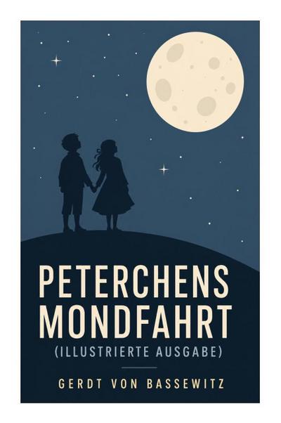 Peterchens Mondfahrt (Illustrierte Ausgabe)