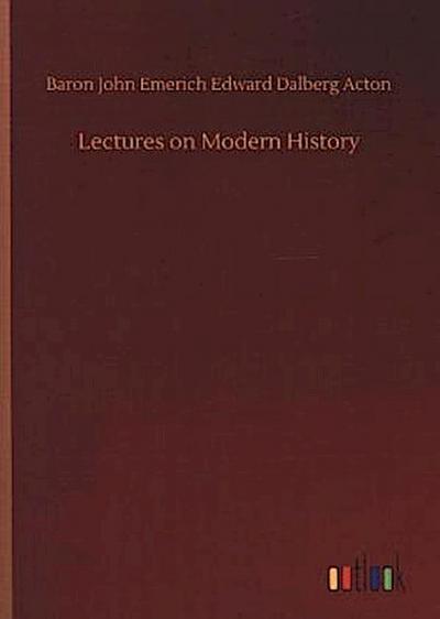 Lectures on Modern History