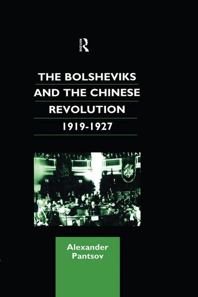 Bolsheviks and the Chinese Revolution 1919-1927
