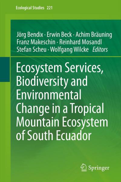 Ecosystem Services, Biodiversity and Environmental Change in a Tropical Mountain Ecosystem of South Ecuador