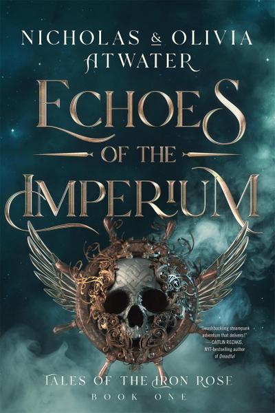 Echoes of the Imperium (Tales of the Iron Rose, #1)
