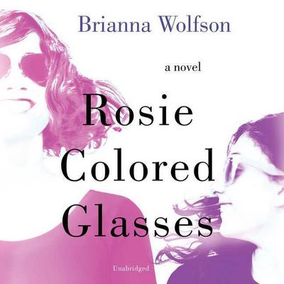 Rosie Colored Glasses Lib/E
