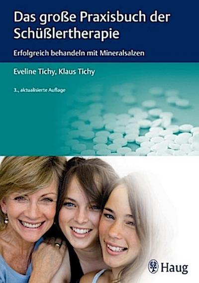 Das große Praxisbuch der Schüßlertherapie